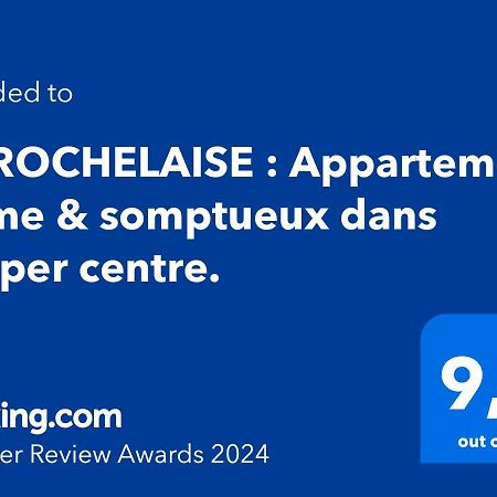 La Rochelaise : Appartement Calme & Somptueux Dans L'Hyper Centre. La Rochelle  Exterior foto